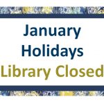 January Holidays Library Closed