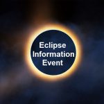 Eclipse Information Event on Wednesday, March 27, 2024, from 4:00 - 5:00 pm