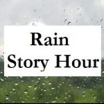 Rain Story Hour