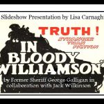 Lisa Carnaghi presents a slidshow journey in Bloody Williamson