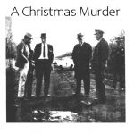 A Christmas Murder: Friday, October 18, 2024, 2:00 pm